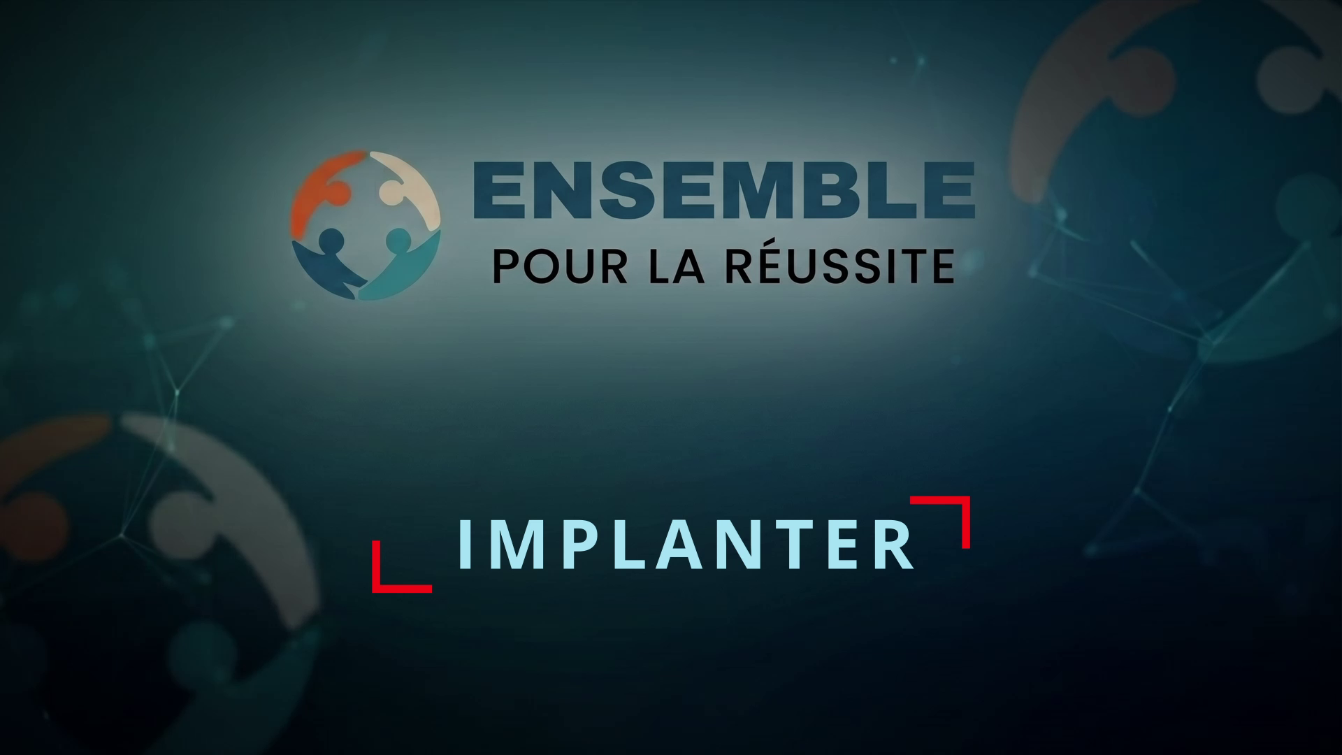 Vidéo d’introduction - Implanter