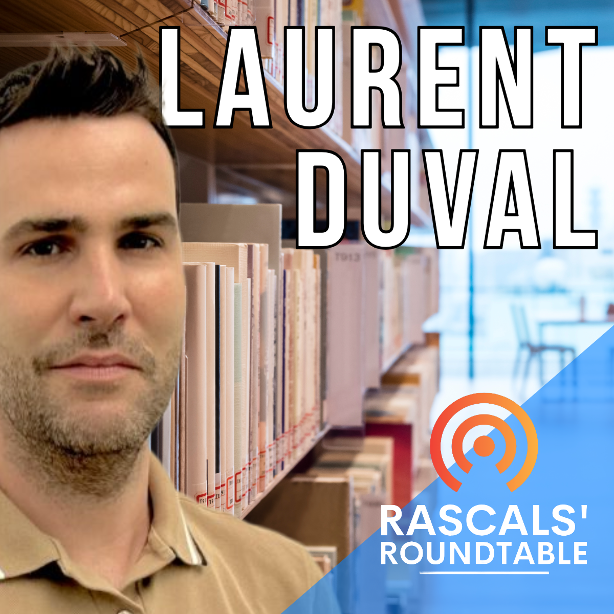 Vignette du balado RASCALS' Roundtable présentant Laurent Duval qui explique comment Ensemble pour la réussite peut aider les personnes enseignantes