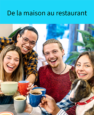 De la maison au restaurant : décrire le monde autour de soi